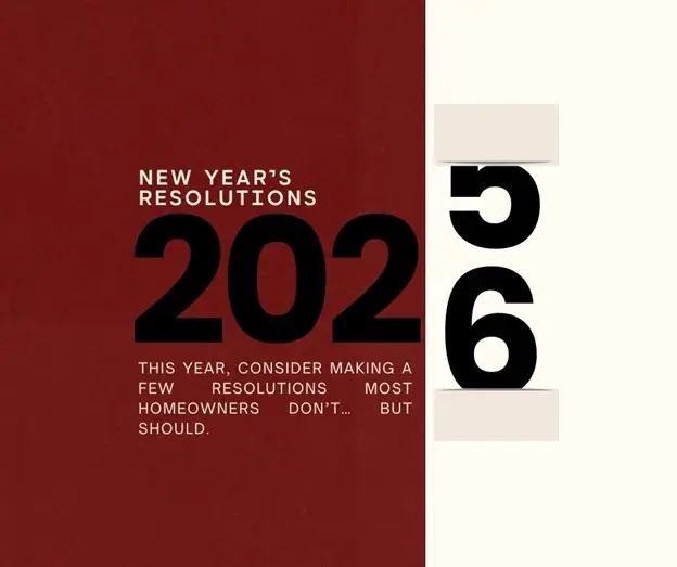 Promotional graphic with a red background reading “New Year’s Resolutions 2026” and smaller text that says, “This year, consider making a few resolutions most homeowners don’t… but should.”